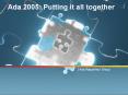 Ada 2005: Putting it all together PowerPoint PPT Presentation