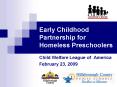 Early Childhood Partnership for Homeless Preschoolers PowerPoint PPT Presentation