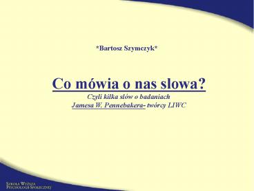 *Bartosz Szymczyk*