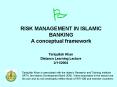 RISK MANAGEMENT IN ISLAMIC BANKING A conceptual framework PowerPoint PPT Presentation