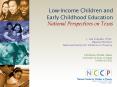 Low-Income Children and Early Childhood Education National Perspectives on Texas PowerPoint PPT Presentation