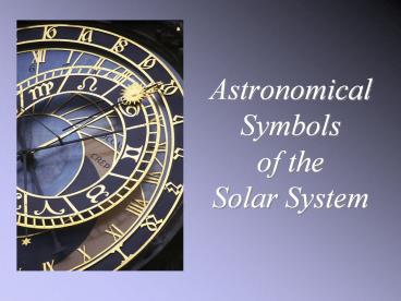 Astronomical Symbols of the Solar System