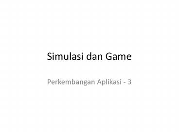 Simulasi dan Game