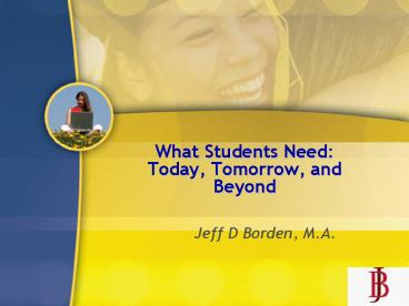 What Students Need: Today, Tomorrow, and Beyond