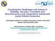 Coordination Challenges and Issues in Stability, Security, Transition and Reconstruction and Cooperative Unmanned Aerial Vehicle Scenarios