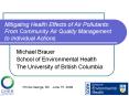 Mitigating Health Effects of Air Pollutants: From Community Air Quality Management to Individual Actions PowerPoint PPT Presentation