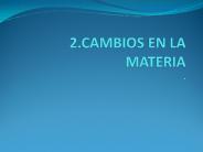 2.CAMBIOS EN LA MATERIA