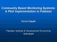 Community Based Monitoring Systems: A Pilot Implementation in Pakistan PowerPoint PPT Presentation