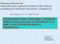 ORDENAMIENTO DEL TERRITORIO Y SISTEMAS PRODUCTIVOS LOCALES: LA NECESIDAD Y LA DIFICULTAD DE ENDOGENIZAR EL DESARROLLO PowerPoint PPT Presentation