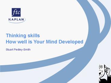 Thinking skills How well is Your Mind Developed