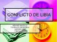 CONFLICTO DE LIBIA PowerPoint PPT Presentation