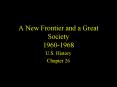 A New Frontier and a Great Society 1960-1968 PowerPoint PPT Presentation