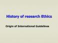History of research Ethics PowerPoint PPT Presentation