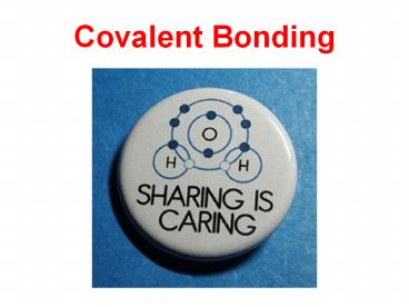 Covalent Bonding