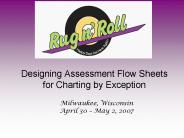 Designing Assessment Flow Sheets for Charting by Exception