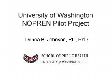 University of Washington NOPREN Pilot Project