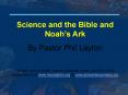 Science and the Bible and Noah PowerPoint PPT Presentation