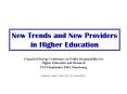New Trends and New Providers in Higher Education PowerPoint PPT Presentation