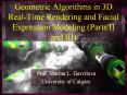 Geometric Algorithms in 3D Real-Time Rendering and Facial Expression Modeling (Parts II and III) PowerPoint PPT Presentation