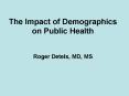 The Impact of Demographics on Public Health PowerPoint PPT Presentation