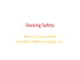 Seeking Safety PowerPoint PPT Presentation