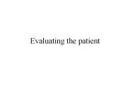 Evaluating the patient
