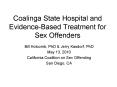 Coalinga State Hospital and Evidence-Based Treatment for Sex Offenders PowerPoint PPT Presentation