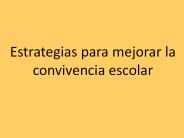 Estrategias para mejorar la convivencia escolar