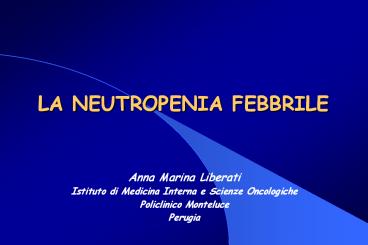 LA NEUTROPENIA FEBBRILE