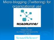 Micro-blogging (Twittering) for organizational use