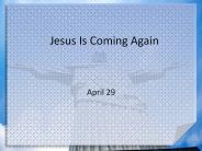 Jesus Is Coming Again