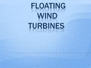 FLOATING  WIND TURBINES