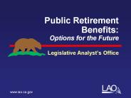 Public Retirement Benefits: Options for the Future