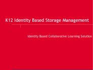 K12 Identity Based Storage Management