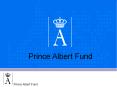 Prince Albert Fund PowerPoint PPT Presentation