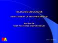 TELECOMMUNICATIONS DEVELOPMENT OF THE PHENOMENON  Rod Seville Hatch Associates International Ltd PowerPoint PPT Presentation