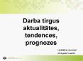Darba tirgus PowerPoint PPT Presentation