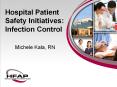 Hospital Patient Safety Initiatives: Infection Control PowerPoint PPT Presentation