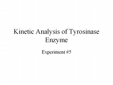 Kinetic Analysis of Tyrosinase Enzyme