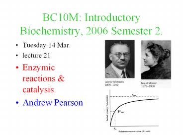 BC10M: Introductory Biochemistry, 2006 Semester 2.