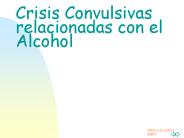 Crisis Convulsivas relacionadas con el Alcohol