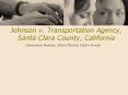 Johnson v. Transportation Agency, Santa Clara County, California PowerPoint PPT Presentation