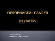 OESOPHAGEAL CANCER 3rd year SSU