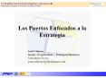 Los Puertos Enfocados a la Estrategia PowerPoint PPT Presentation