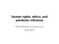 Human rights, ethics, and pandemic influenza PowerPoint PPT Presentation