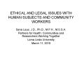 ETHICAL AND LEGAL ISSUES WITH HUMAN SUBJECTS AND COMMUNITY WORKERS PowerPoint PPT Presentation