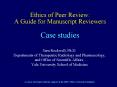 Ethics of Peer Review: A Guide for Manuscript Reviewers Case studies PowerPoint PPT Presentation