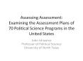 Assessing Assessment: Examining the Assessment Plans of 70 Political Science Programs in the United States PowerPoint PPT Presentation