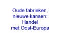 Oude fabrieken, nieuwe kansen: Handel met Oost-Europa PowerPoint PPT Presentation