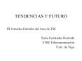 TENDENCIAS Y FUTURO PowerPoint PPT Presentation